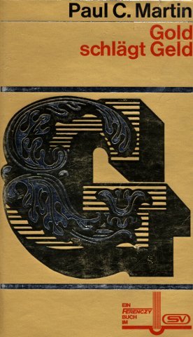 Gold schlägt Geld. ( Ferenczy- Buch.) Business, Finance & Career