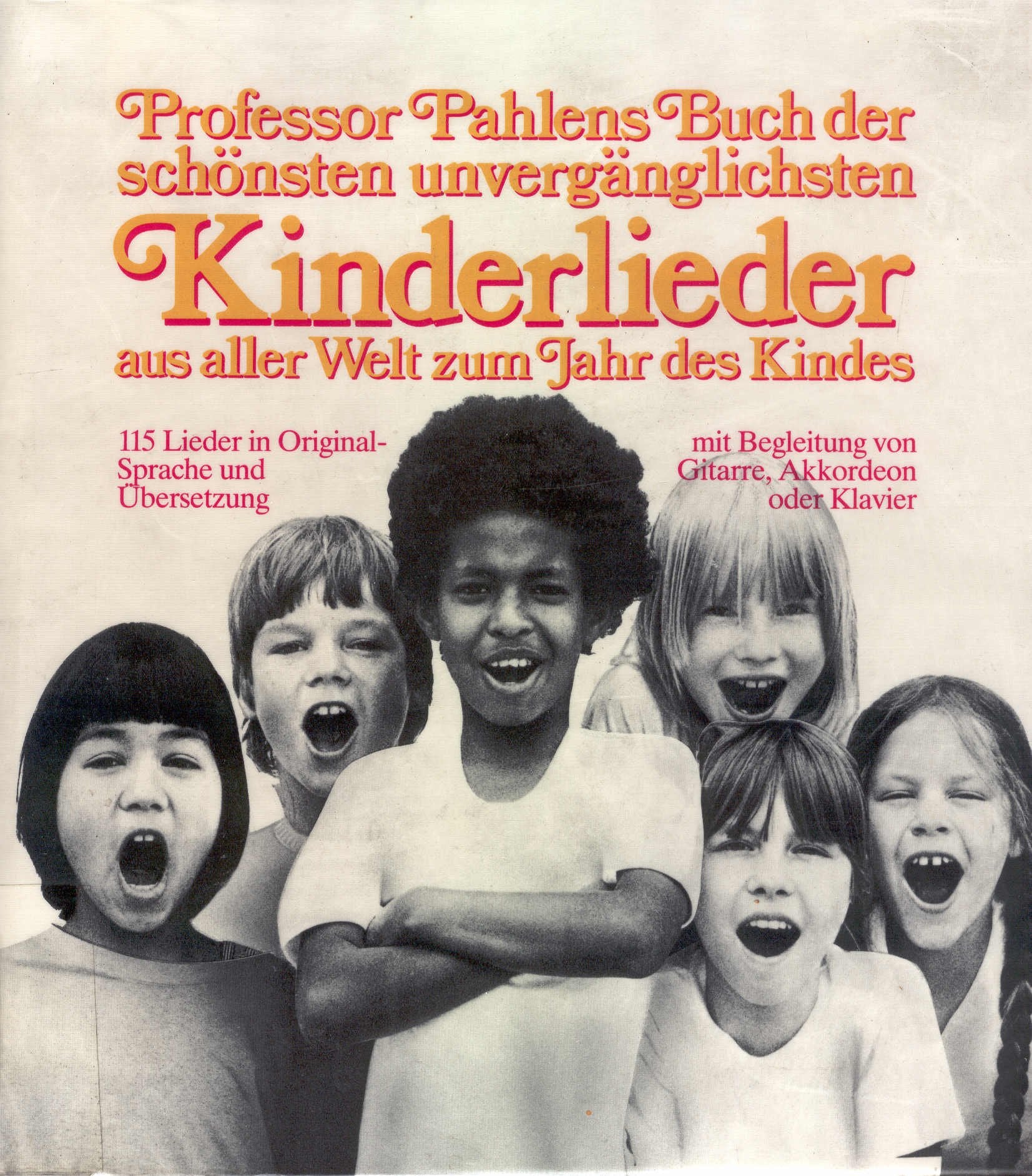 Professor Pahlens Buch der schönsten unvergänglichsten Kinderlieder aus aller Welt zum Jahr des Kindes Books
