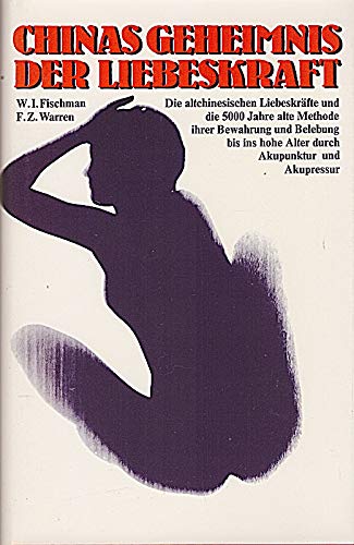 Chinas Geheimnis der Liebeskraft Books
