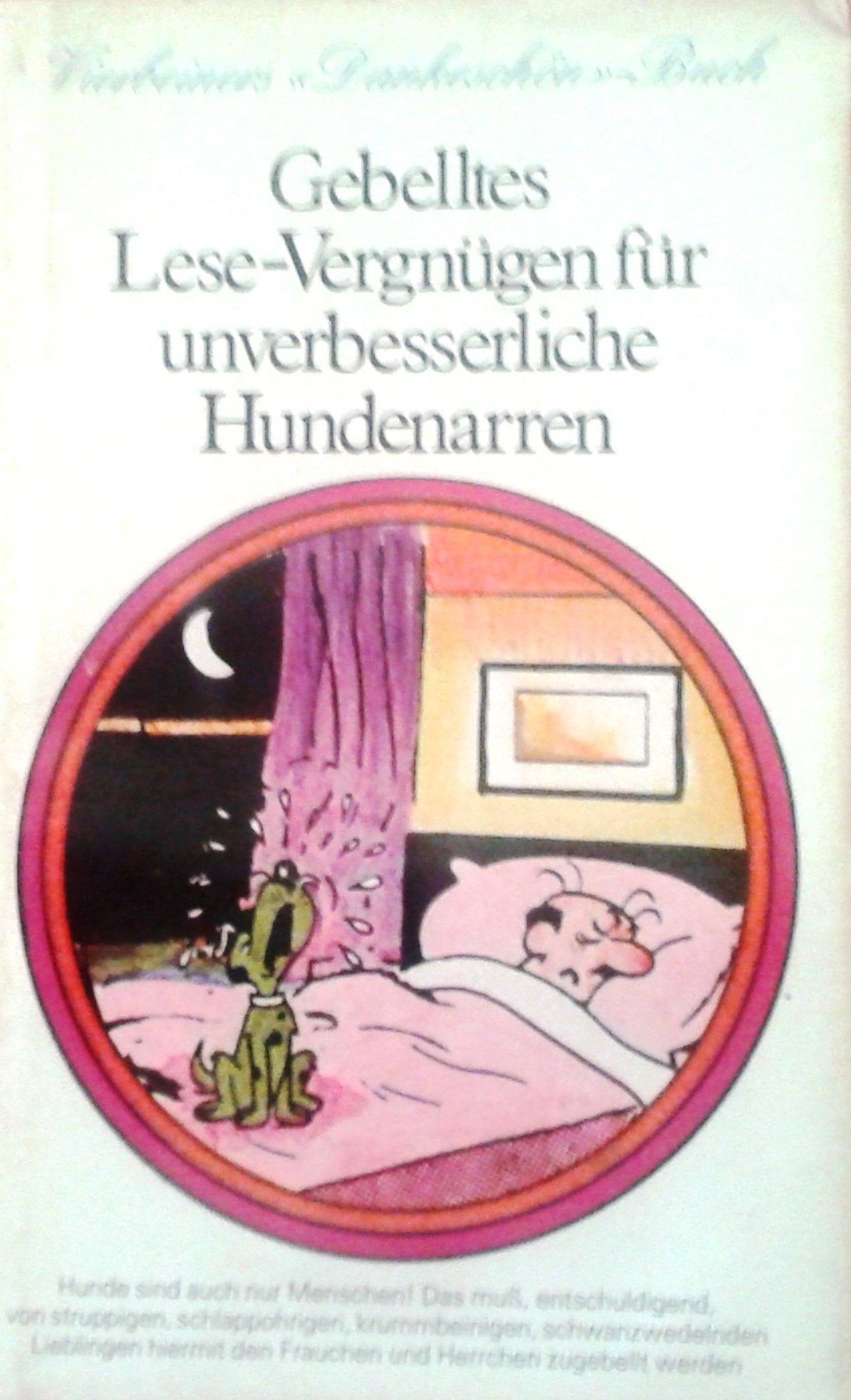 Dankeschön - Gebelltes Lesevergnügen für unverbesserliche Hundenarren . Books