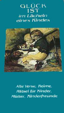 Gluck ist im Lacheln eines Kindes: Alte Verse, Reime, Ratsel fur Kinder, Mutter und Kinderfreunde (SV International) (German Edition) Books