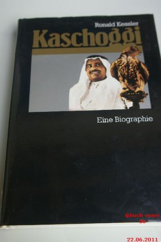 Kaschoggi. Der reichste Mann der Welt: Eine Biographie Books