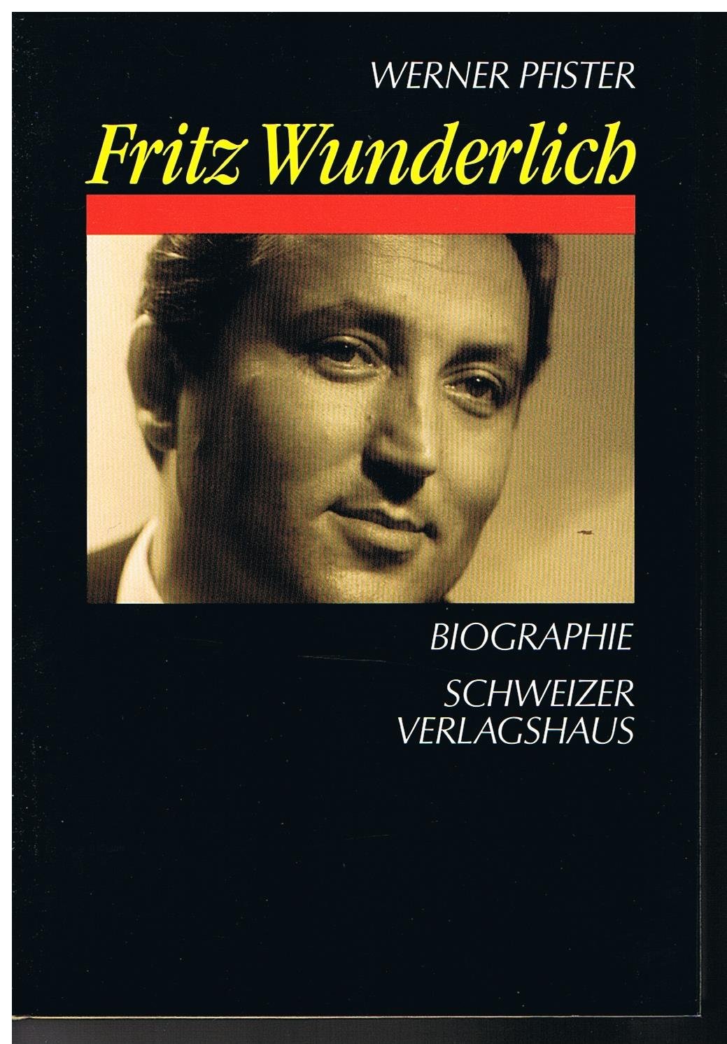 Fritz Wunderlich. Biographie Pop culture Books