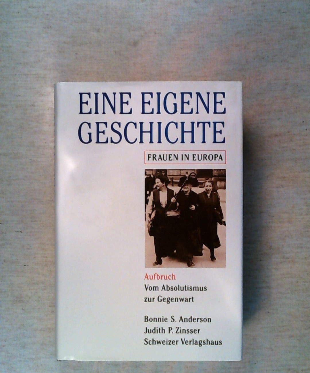 Eine eigene Geschichte II. Frauen in Europa. Aufbruch. Vom Absolutismus zur Gegenwart Professional & Reference Books