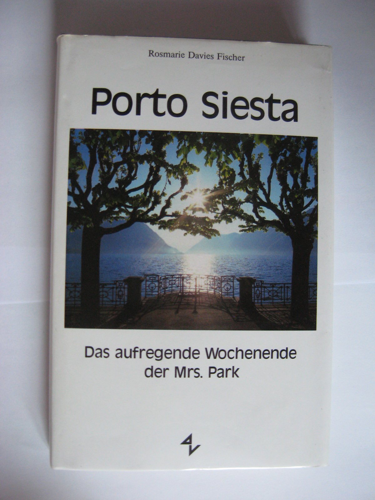 Porto Siesta : d. aufregende Wochenende d. Mrs.. Park. Books