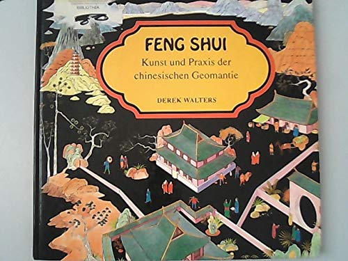 Feng Shui. Kunst und Praxis der chinesischen Geomantie Architecture
