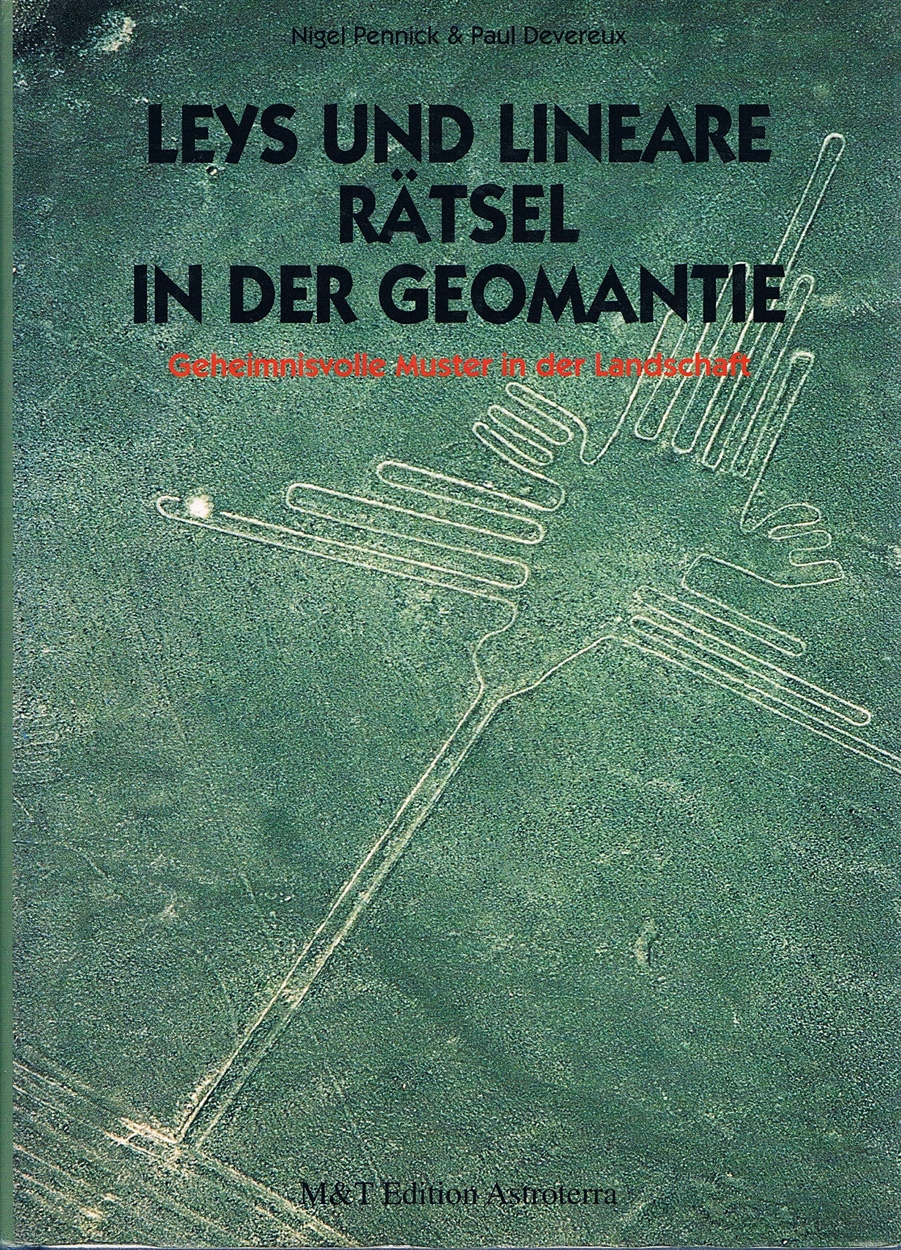 Leys und lineare Rätsel in der Geomantie: Geheimnisvolle Muster in der Landschaft. Bearb. v. Jörg Purner Religion & Esotericism