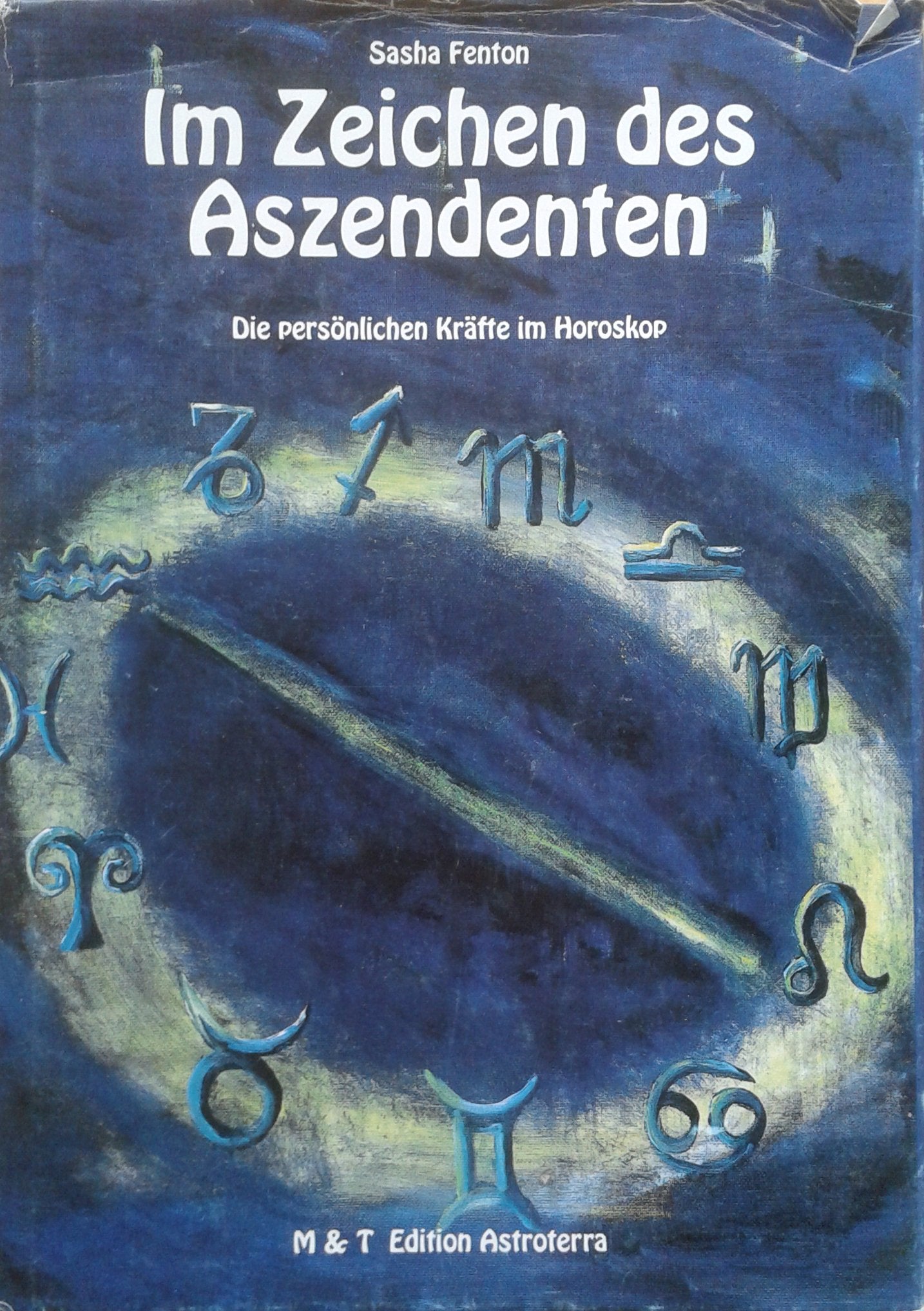 Im Zeichen des Aszendenten. Die persönlichen Kräfte im Horoskop Books