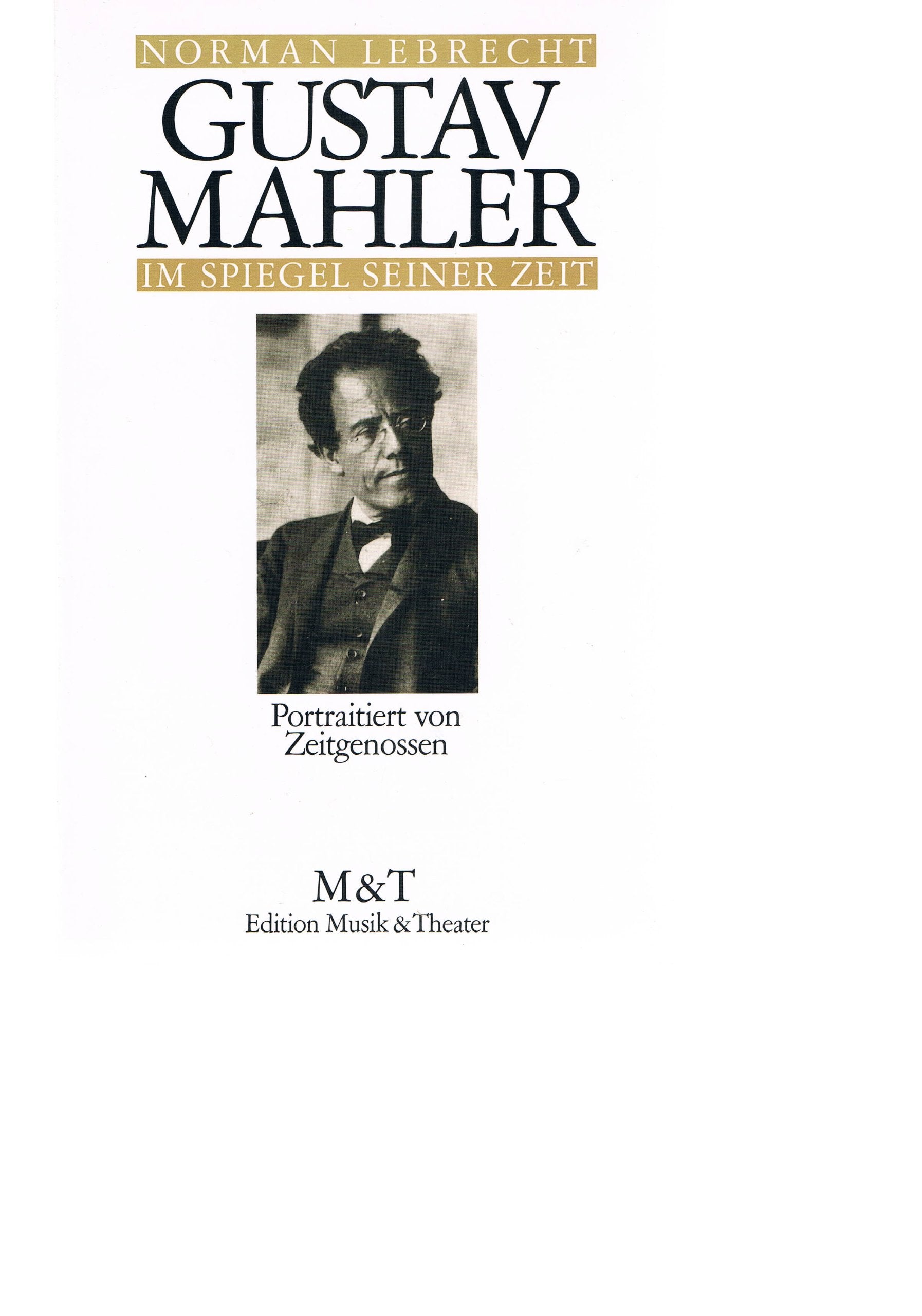 Gustav Mahler. Im Spiegel seiner Zeit, portraitiert von Zeitgenossen Books
