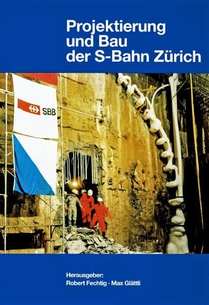 Projektierung und Bau der S-Bahn Zürich (Livre en allemand) book