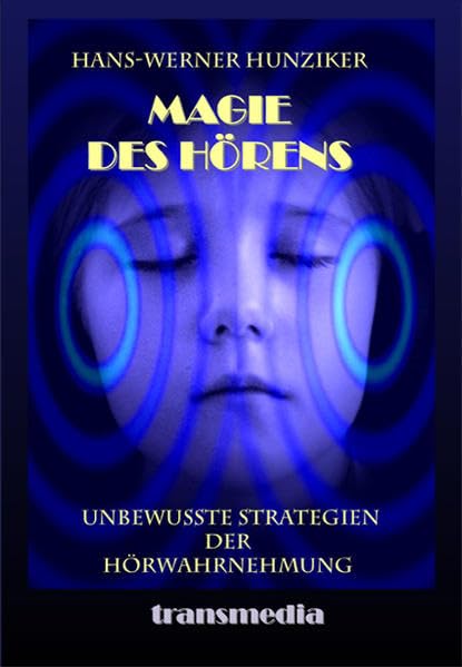 Magie des Hörens: Unbewusste Strategien der Hörwahrnehmung Contemporary literature Books