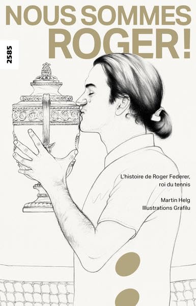 Nous sommes Roger!: L'histoire de Roger Federer, roi du tennis Children's books