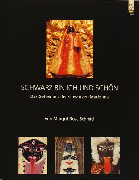 Schwarz bin ich und schön: Das Geheimnis der schwarzen Madonna Non-fiction