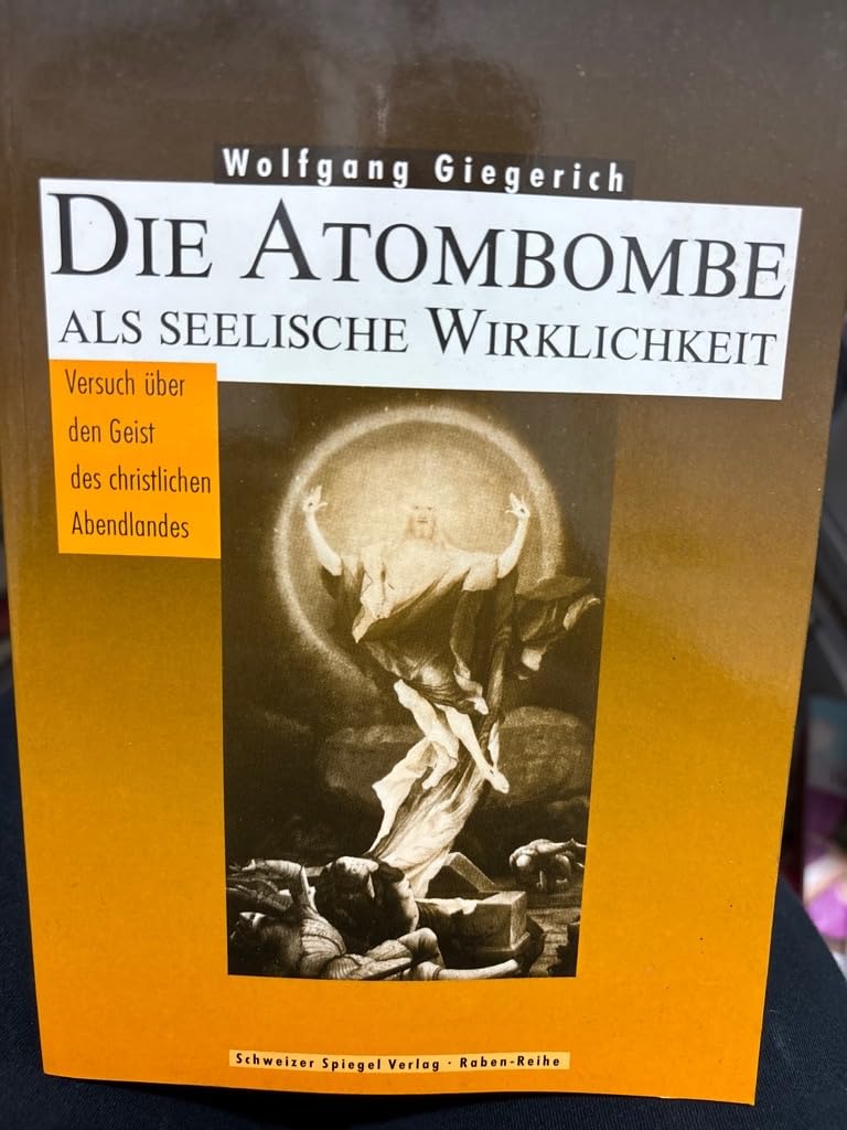 Psychoanalyse der Atombombe / Die Atombombe als Seelische Wirklichkeit: Versuch über den Geist des christlichen Abendlandes: Ein Versuch über den Geist des christlichen Abendlandes Psychology