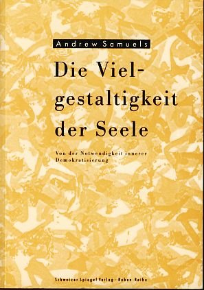 Vielgestaltigkeit der Seele: Von der Notwendigkeit innerer Demokratisierung Books