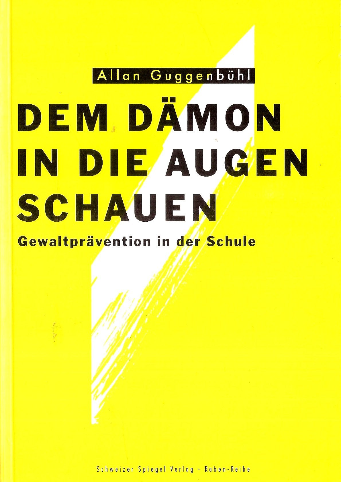 Dem Dämon in die Augen schauen: Gewaltprävention in der Schule Books