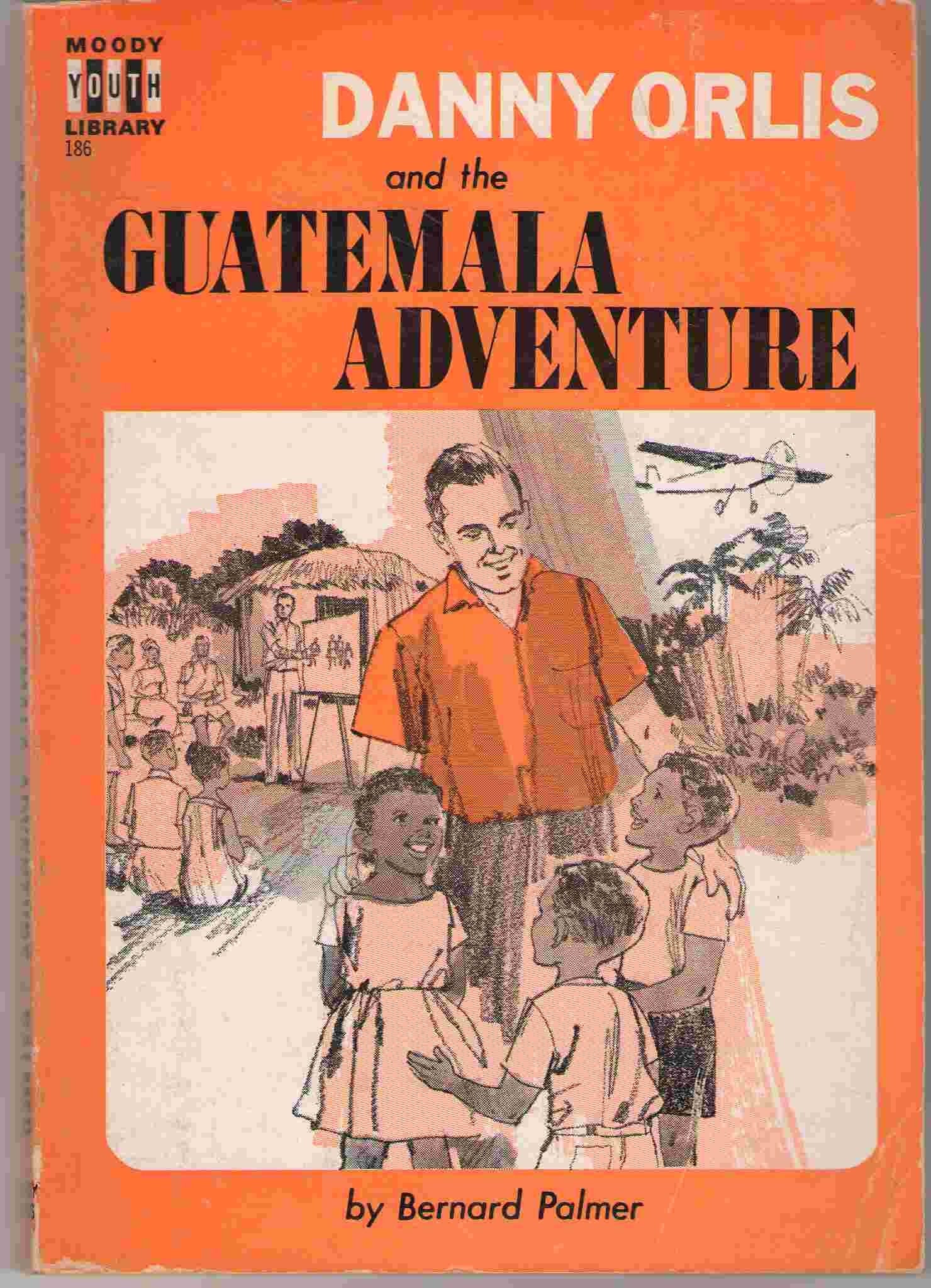 Danny Orlis and the Guatemala Adventure Books