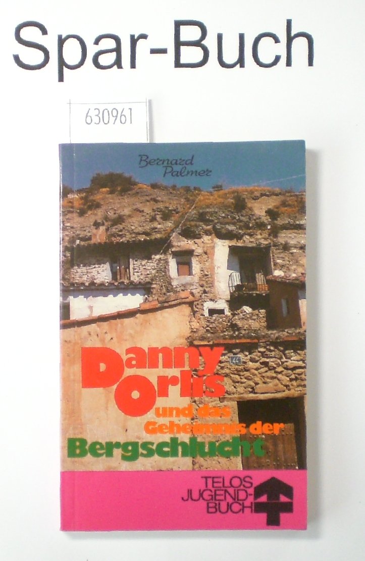 Danny Orlis und das Geheimnis der Bergschlucht (Telos Jugendbuch) Books