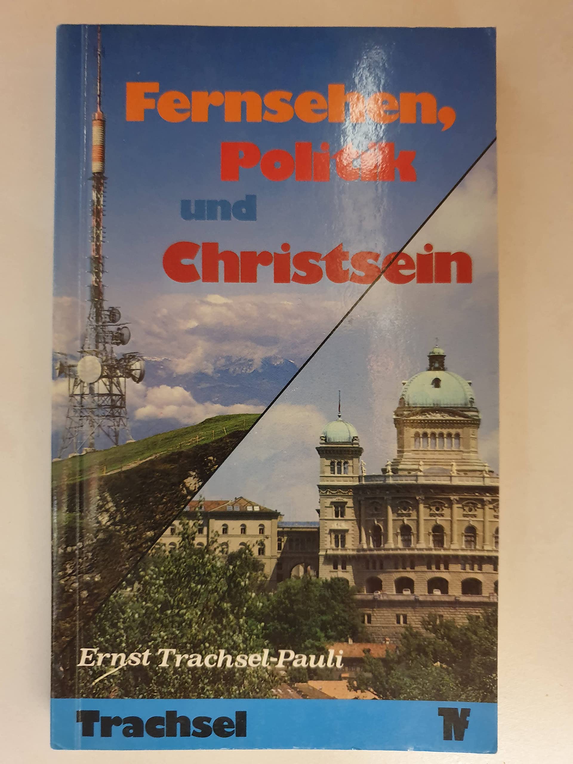 Fernsehen, Politik und Christsein book