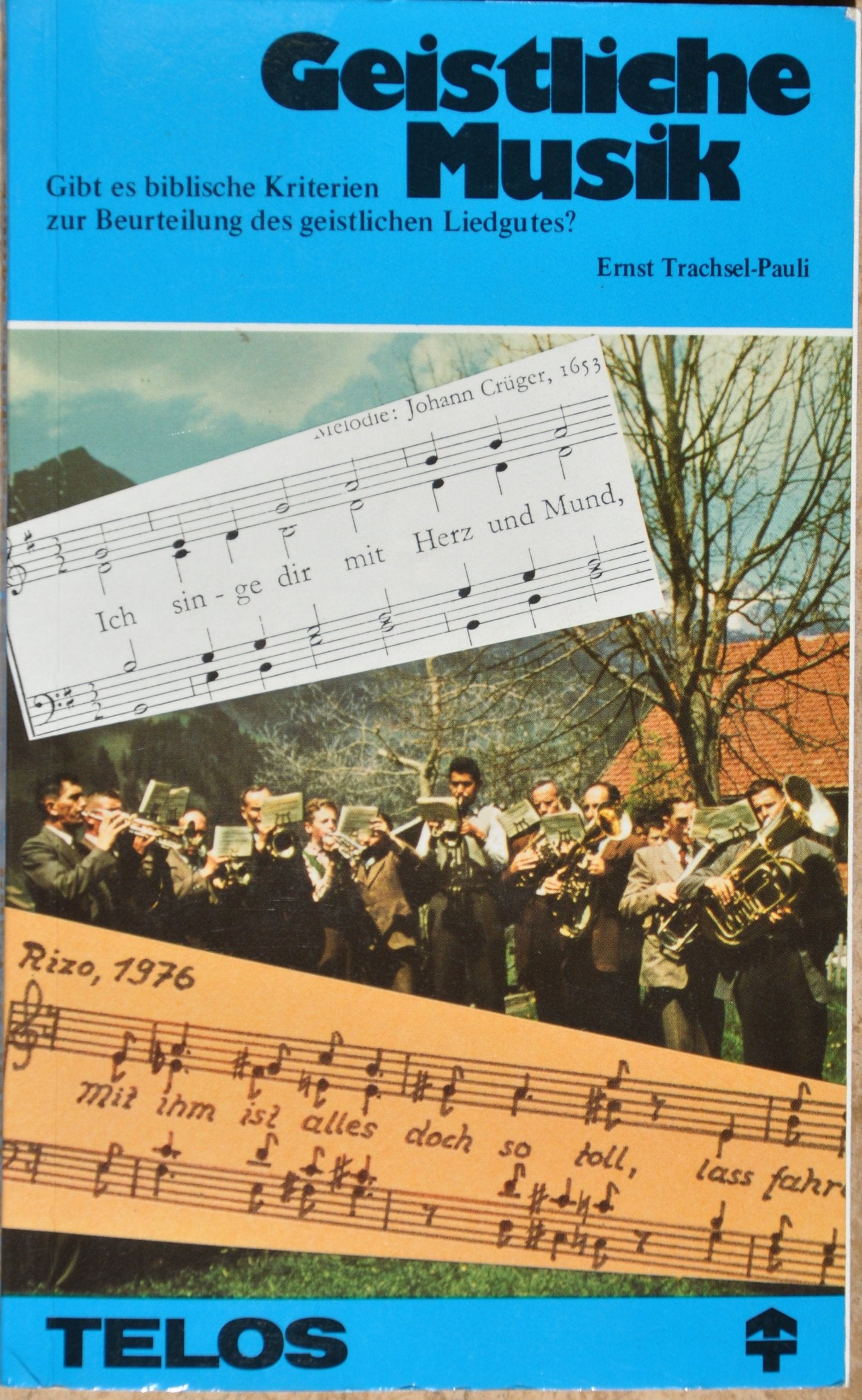 Ernst Trachsel-Pauli: Geistliche Musik - Gibt es biblische Kriterien zur Beurteilung des geistlichen Liedgutes? Books