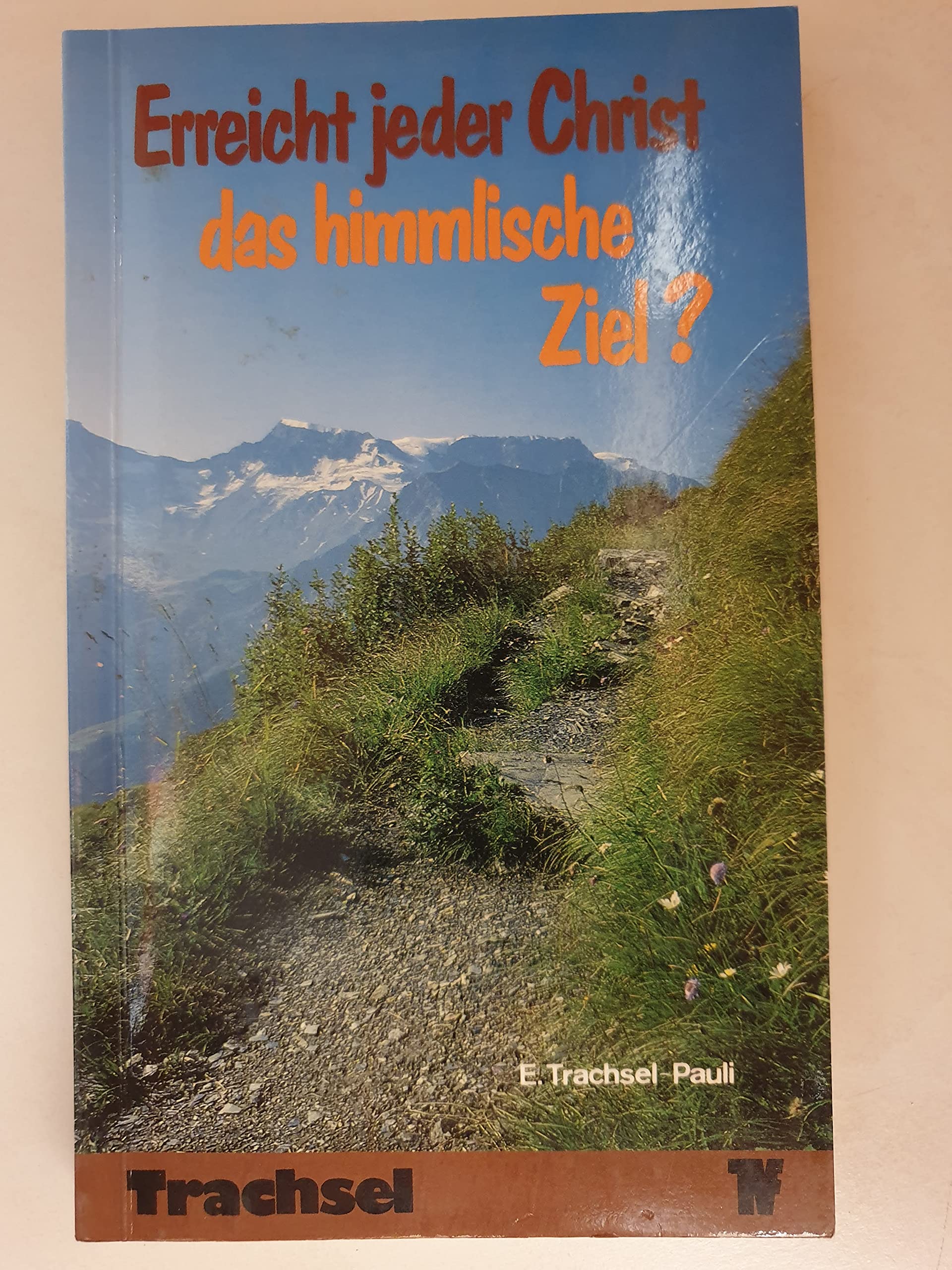Erreicht jeder Christ das himmlische Ziel? Books
