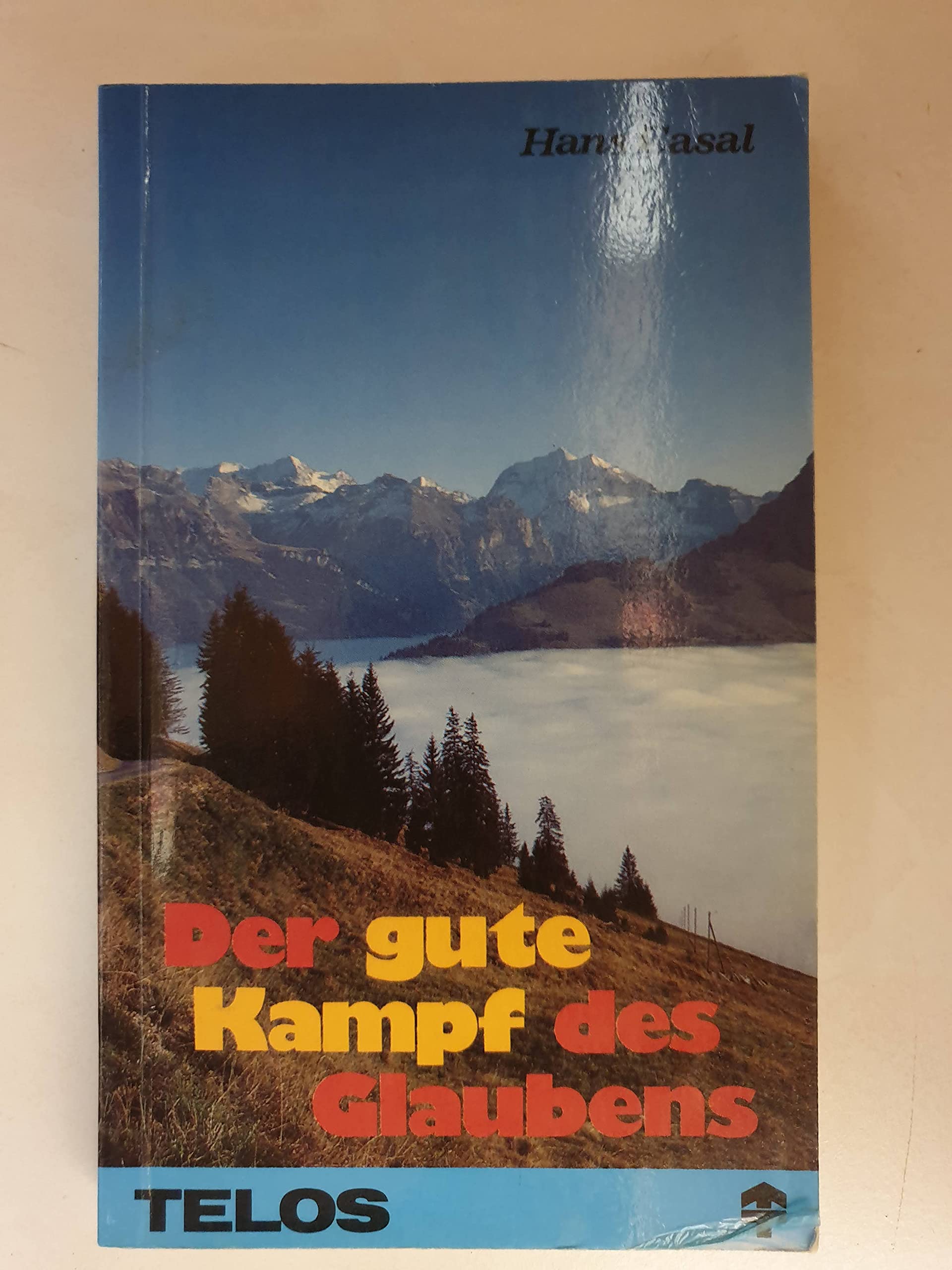 Der gute Kampf des Glaubens Books