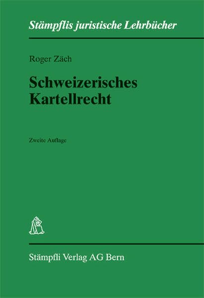 Schweizerisches Kartellrecht (Stämpflis juristische Lehrbücher) Law