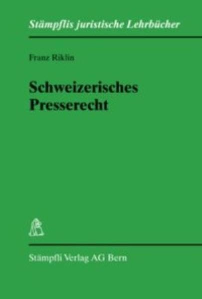 Schweizerisches Presserecht (Stämpflis juristische Lehrbücher) Law