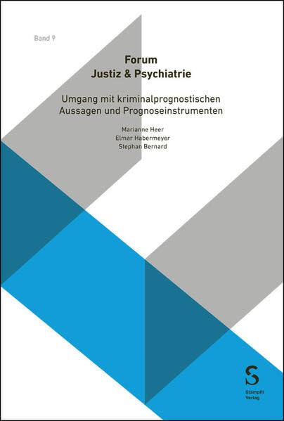 Umgang mit kriminalprognostischen Aussagen und Prognoseinstrumenten Medicine