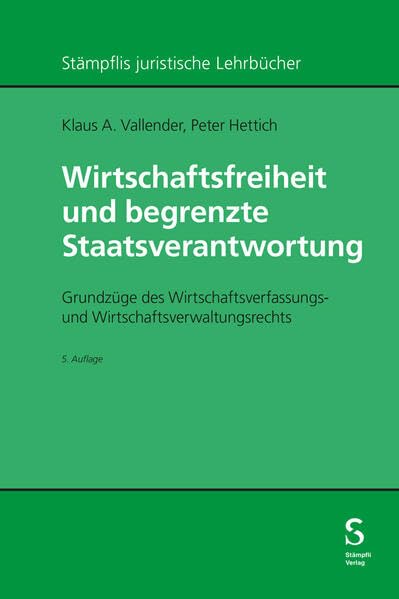 Wirtschaftsfreiheit und begrenzte Staatsverantwortung Law