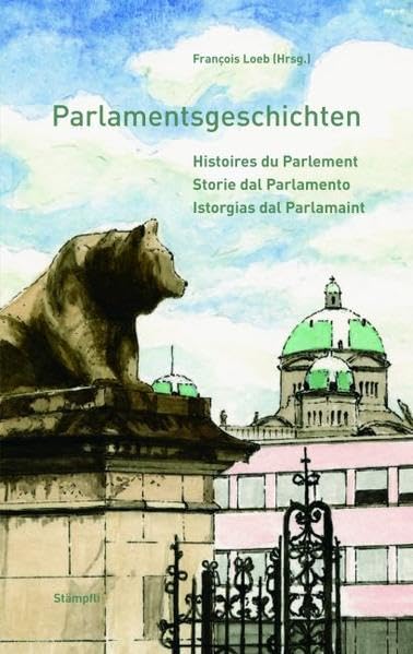 Parlamentsgeschichten: Histoires du Parlement / Storie dal Parlamento / Istorgias dal Parlamaint Contemporary literature