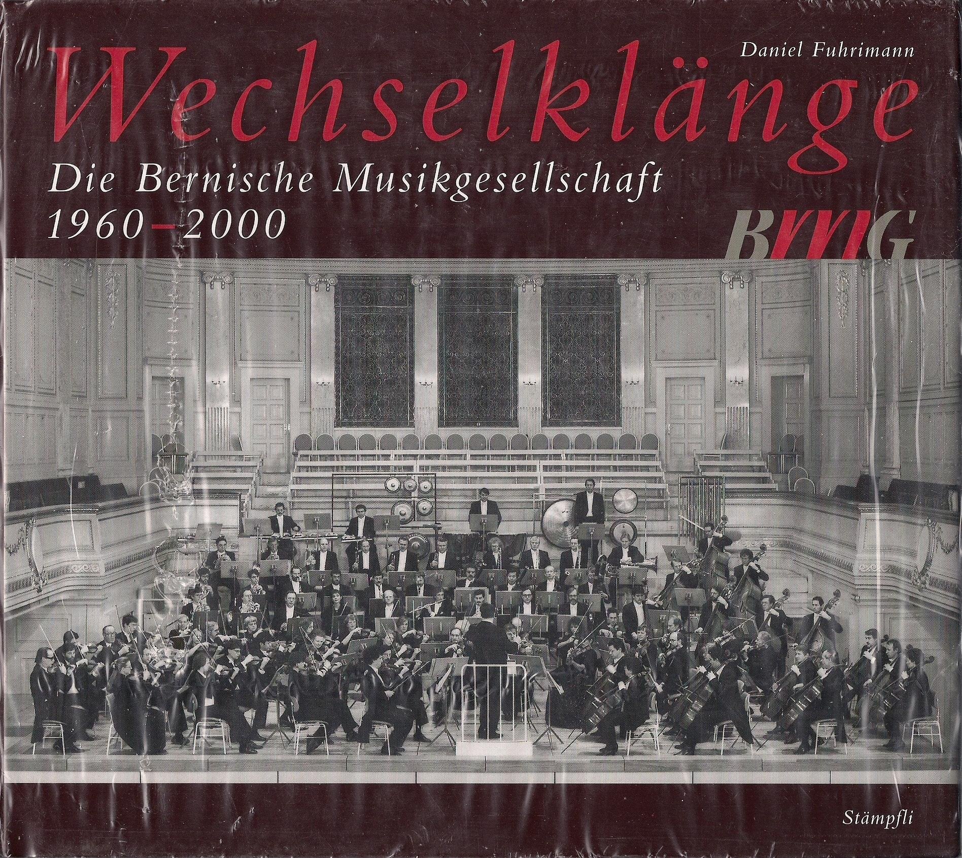Wechselklänge: Die Bernische Musikgesellschaft 1960-2000 Reference Books