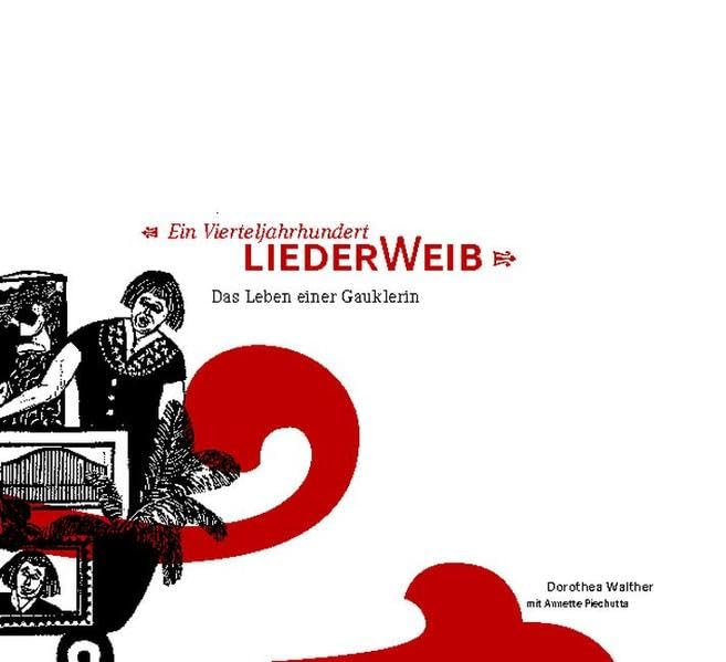 Ein vierteljahrhundert Liederweib: Das Leben einer Gauklerin Arts & Music