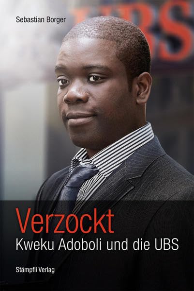 Verzockt: Kweku Adoboli und die UBS Books