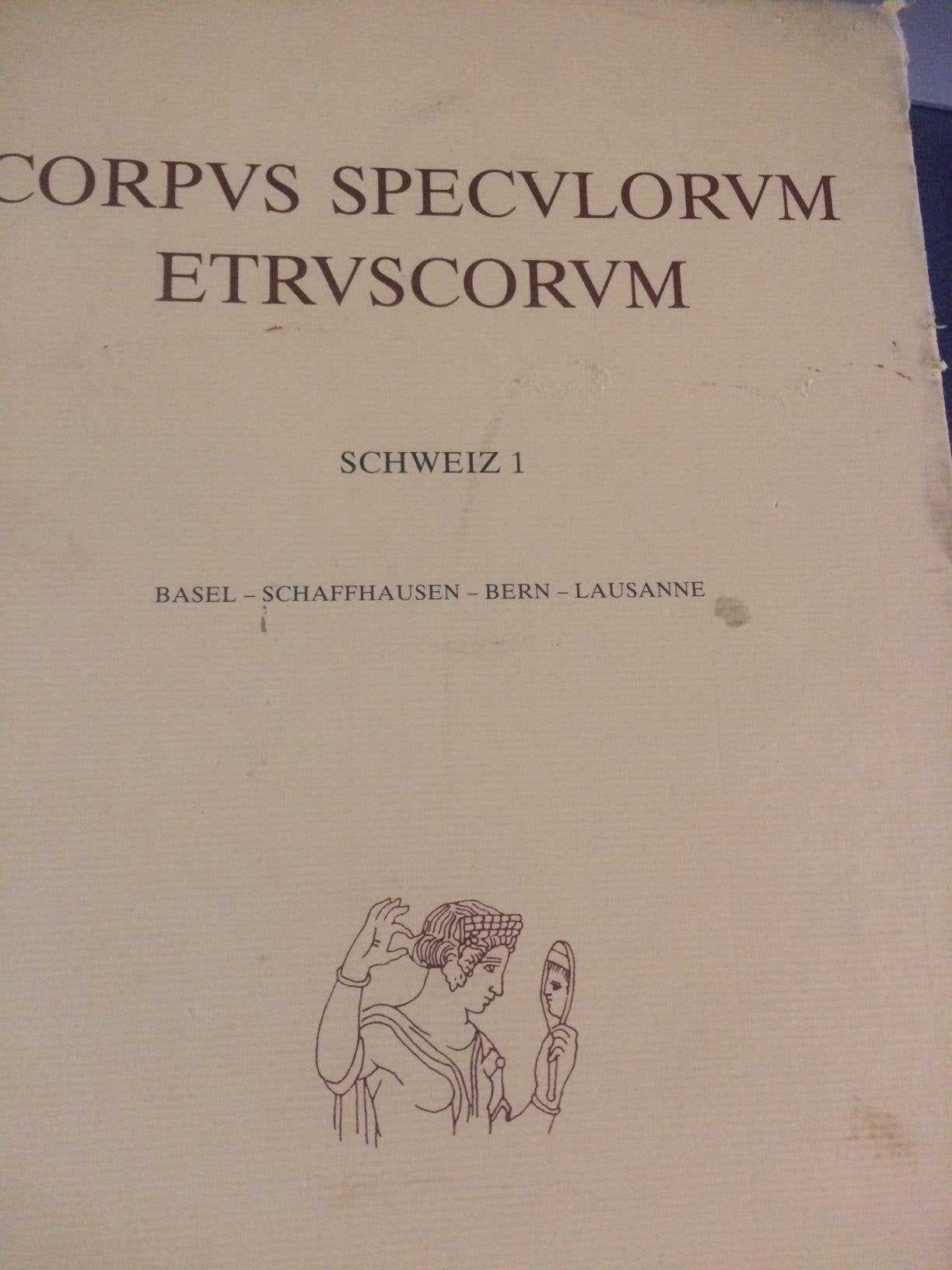 Corpus speculorum etruscorum, Schweiz 1: Etruskische Spiegel der Schweiz Basel-Schaffhausen-Bern-Lausanne Politics & History