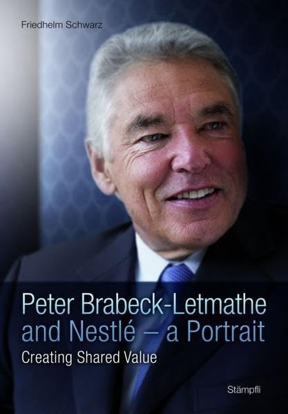 Peter Brabeck-Letmathe and Nestlé - a Portrait book