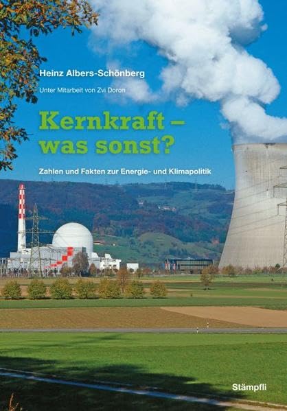 Kernkraft – was sonst?: Zahlen und Fakten zur Energie- und Klimapolitik Law