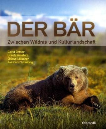 Der Bär: Zwischen Wildnis und Kulturlandschaft Photography