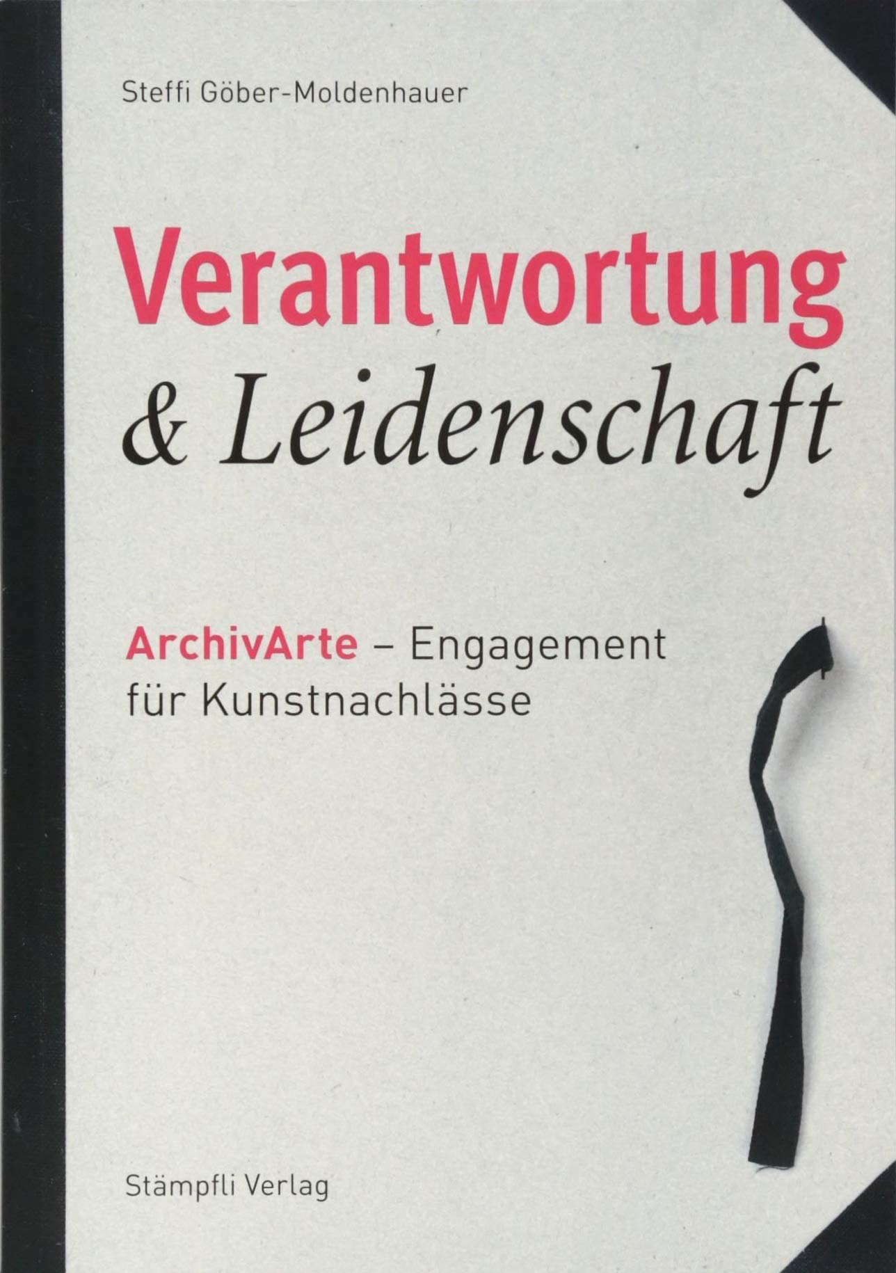 Verantwortung und Leidenschaft: ArchivArte - Engagement für Kunstnachlässe book