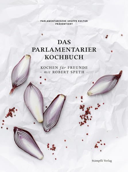 Das Parlamentarier-Kochbuch: Kochen für Freunde - mit Robert Speth Leisure, Home & Garden