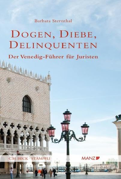 Dogen, Diebe, Delinquenten: Ein Venedig-Führer für Juristen Law