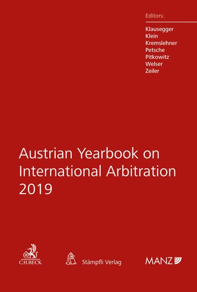 Austrian Yearbook on International Arbitration 2019 (Austrian Arbitration Yearbook) Law