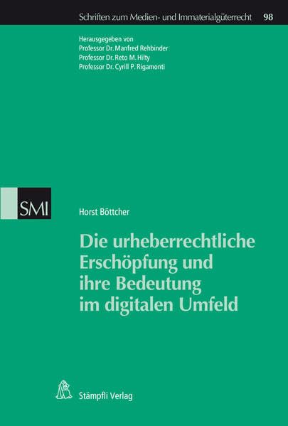 Die urheberrechtliche Erschöpfung und ihre Bedeutung im digitalen Umfeld (Schriften zum Medienrecht und Immaterialgüterrecht) Law