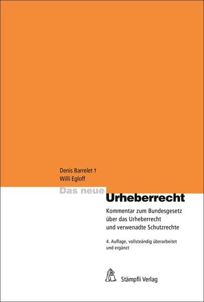 Das neue Urheberrecht: Kommentar zum Bundesgesetz über das Urheberrecht und verwandte Schutzrechte Law