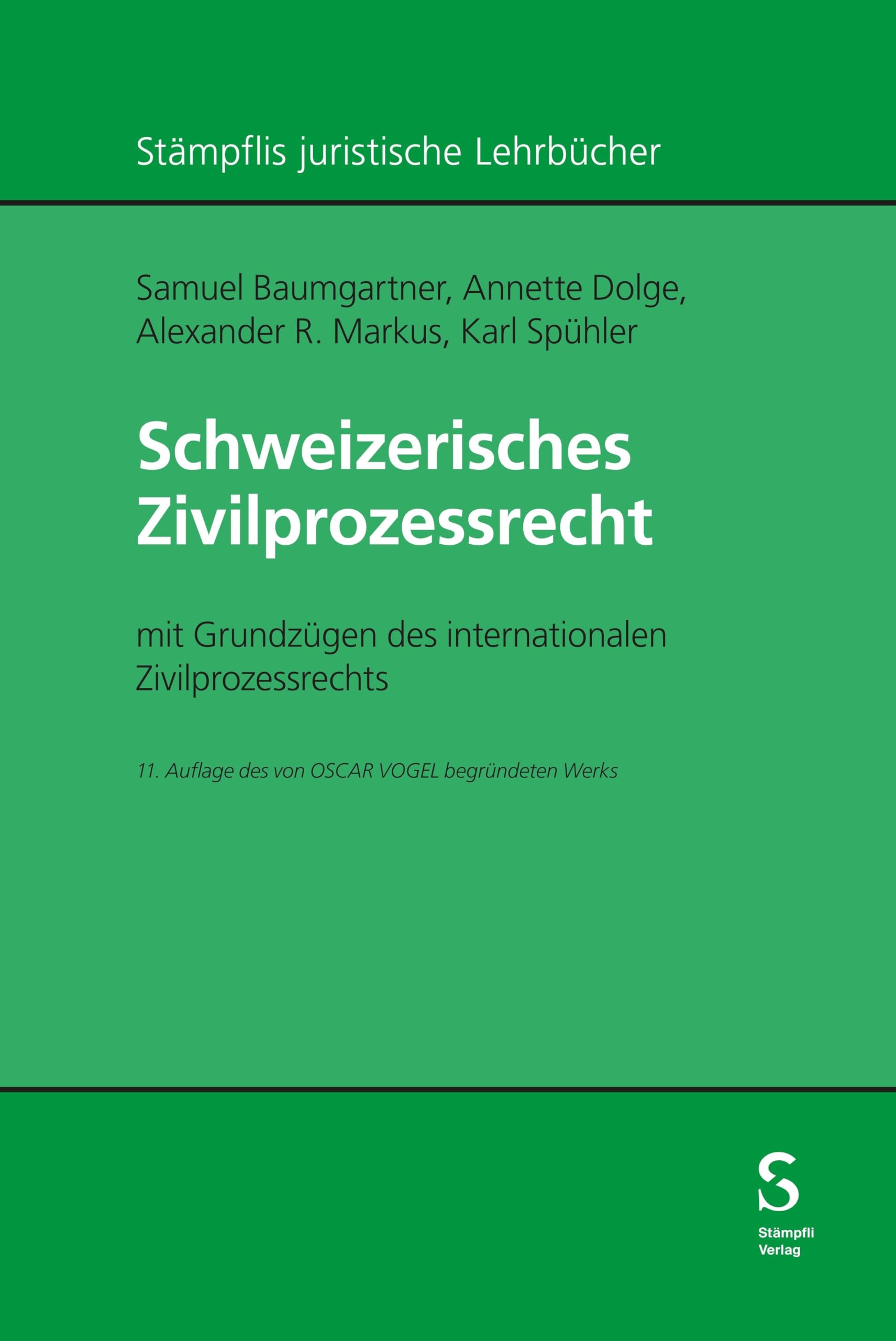 Schweizerisches Zivilprozessrecht: mit Grundzügen des internationalen Zivilprozessrechts (Stämpflis juristische Lehrbücher) Law