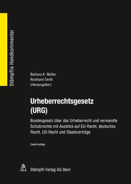 Urheberrechtsgesetz (URG): Bundesgesetz über das Urheberrecht und verwandte Schutzrechte (Stämpflis Handkommentar, SHK) Law