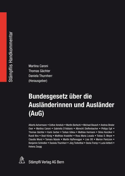 Bundesgesetz üder die Ausländerinnen und Ausländer (AuG) (Stämpflis Handkommentar, SHK) Law