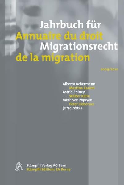 Jahrbuch für Migrationsrecht 2009/2010 - Annuaire du droit de la migration 2009/2010 Law