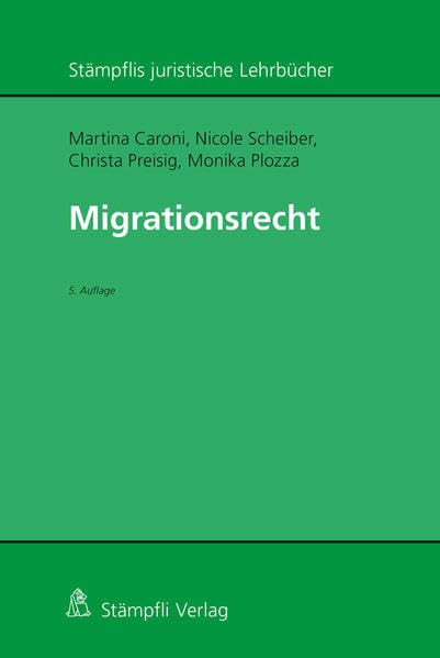 Migrationsrecht (Stämpflis juristische Lehrbücher) Law