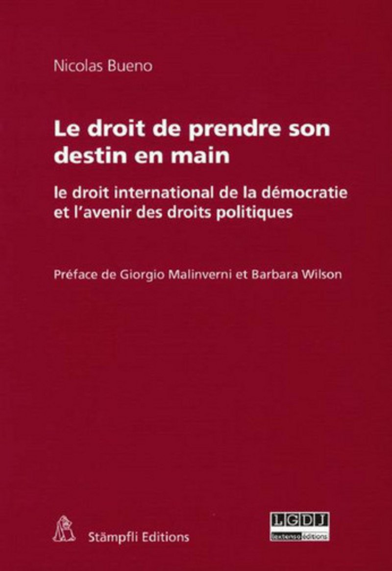 Le Droit de prendre son destin en main, le droit international de la démocratie et l'avenir des droi book